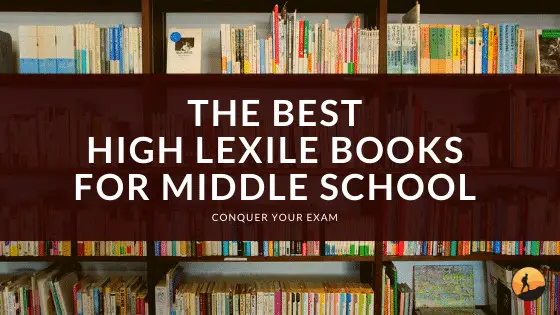 the-best-high-lexile-books-for-middle-school-conquer-your-exam