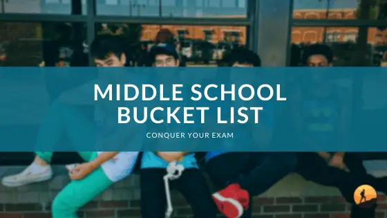 Middle School Bucket List Conquer Your Exam