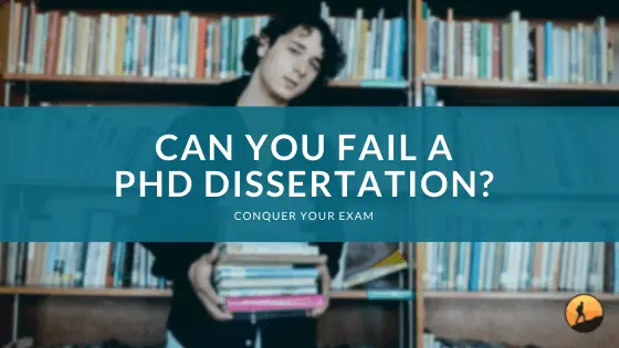 how to fail a dissertation