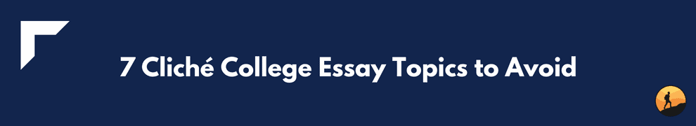 cliche college essay topics reddit
