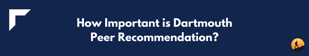 5 Tips for Getting the Best Dartmouth Peer Recommendation | Conquer ...