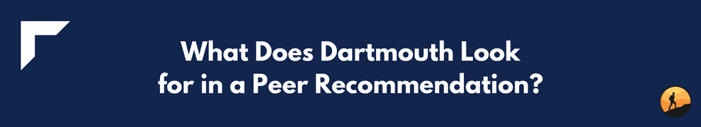 5 Tips for Getting the Best Dartmouth Peer Recommendation | Conquer ...